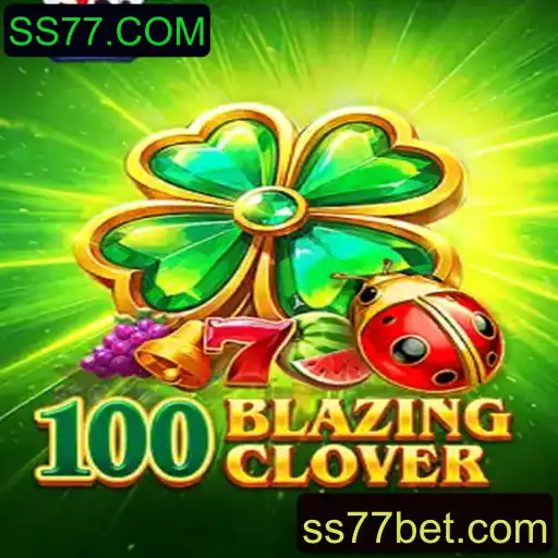 Descubra a Emoção de 100BlazingClover no SS77.COM